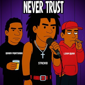 NEVER TRUST (Explicit)