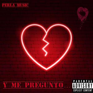 Y ME PREGUNTO (feat. Santiago Orozco & Omar Zermeño)