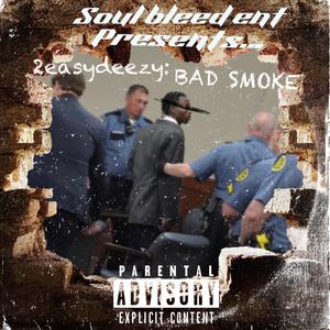 Bad Smoke (Explicit)