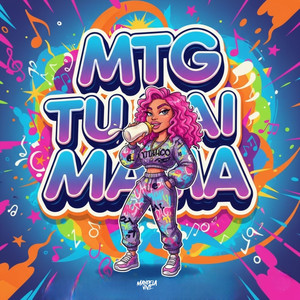 MTG Tu Vai Mama (Explicit)