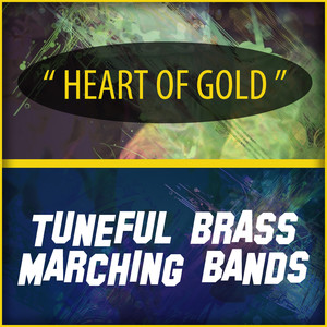 Heart of Gold - Tuneful Brass Marching Bands