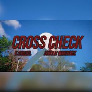 Cross Check (feat. Johnny Martinez)