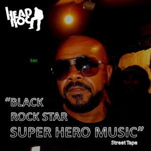 Black Rock Star Super Hero Music (Explicit)