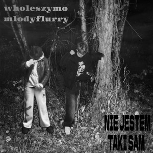 NIE JESTEM TAKI SAM (Explicit)