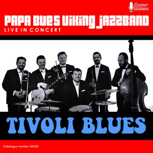 Tivoli Blues: Papa Bue's Viking Jazzband Live in Concert