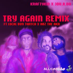 Try Again (feat. Local Boy Twitch & Abz The Akh) [Explicit]