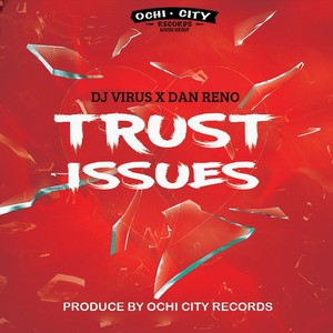 Trust Issues (Explicit)