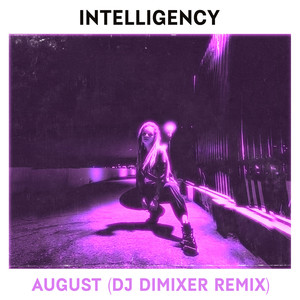 August (DJ DimixeR Remix)