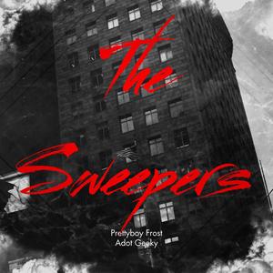 The Sweepers (Explicit)