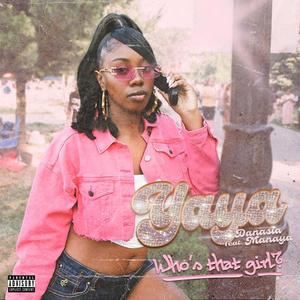 Who's That Girl (feat. Danasia Manaya) [Explicit]
