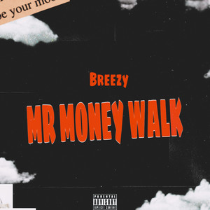 MR MONEY WALK (Explicit)