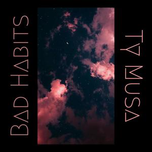 Bad Habits (Explicit)