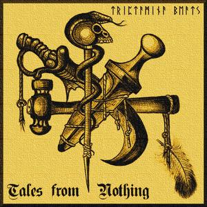 Tales From Nothing (Explicit)