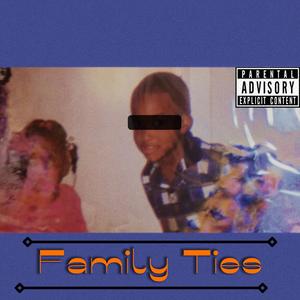 Family Ties (Explicit)