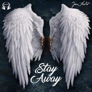 Stay Away
