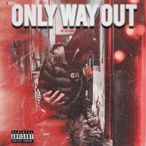 Only Way Out (Explicit)