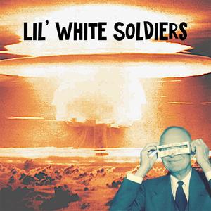 Lil' White Soldiers (feat. Joey Forte)