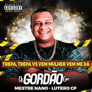 Trepa Trepa vs Vem Mulher Vem Me Dá