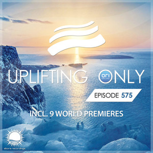 Uplifting Only 575: No-Talking DJ Mix (Feb 2024) [FULL]