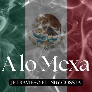 A lo mexa (feat. NBY Cossta) [Explicit]