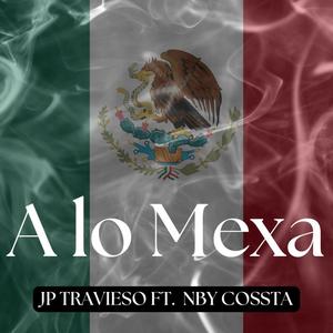 A lo mexa (feat. NBY Cossta) (Explicit)