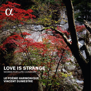 Love Is Strange, Works for Lute Consort (Alpha Collection)