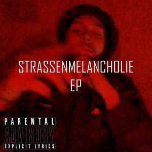 Strassenmelancholie - EP (Explicit)