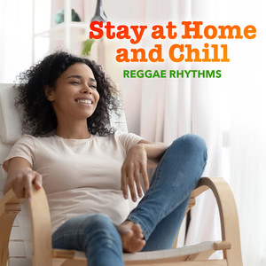 Stay at Home and Chill a Reggae Rhythms