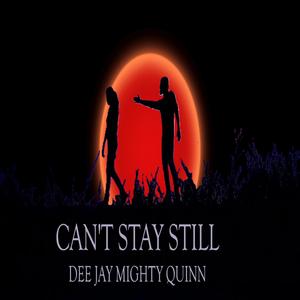 CAN'T STAY STILL (Explicit)