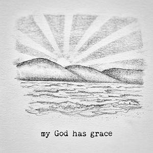 My God Has Grace