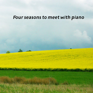 Four seasons to meet with piano