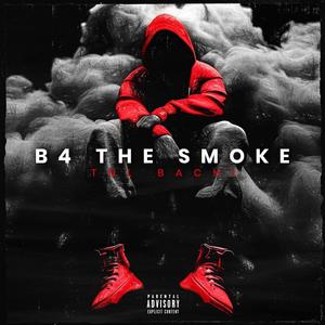 B4 THE SMOKE (Explicit)