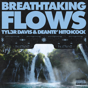 Breathtaking Flows (Explicit)