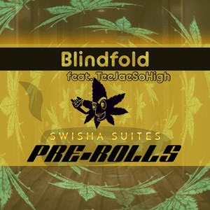 Pre-Rolls: Blindfold (feat. Teejaesohigh) (Explicit)