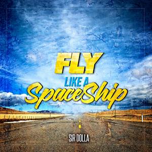 Fly Like a Spaceship (feat. Cali Dreamz & Wizdom Starr) [Explicit]