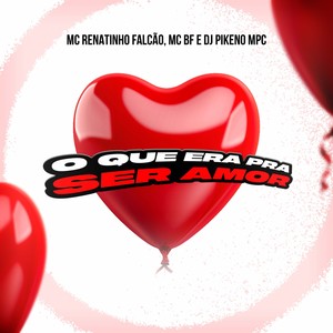 Oque era pra ser Amor (Explicit)