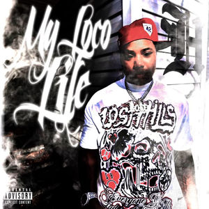 My Loco Life (Explicit)