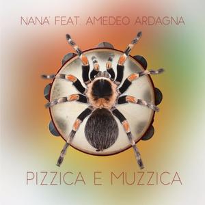 Pizzica e Muzzica (feat. Amedeo Ardagna & Nicola Puleo)