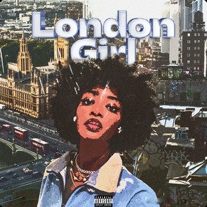 LONDON GIRL (Explicit)