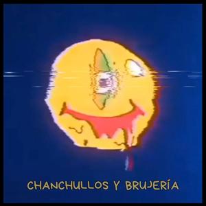 CHANCHULLOS Y BRUJERÍA (feat. Ceri) [Explicit]