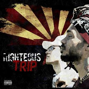 Righteous Trip (Explicit)