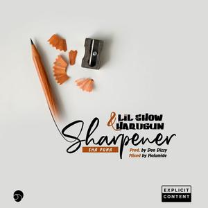 Sharpener (Sha Puna) [Explicit]