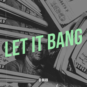 Let It Bang (Explicit)