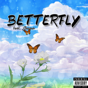 BETTERFLY (Explicit)
