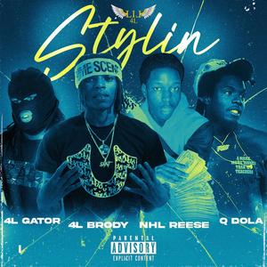 Stylin' (feat. 4l Gator, Dola & NHL Reece) [Explicit]