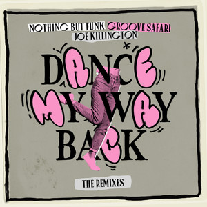 Dance My Way Back (The Remixes)