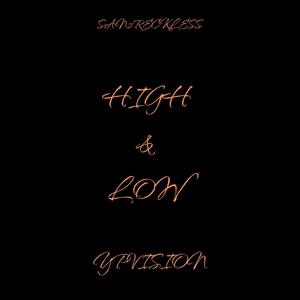 High & Low (feat. San2reckless) [Explicit]