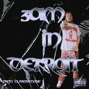 3am In Detroit (Explicit)