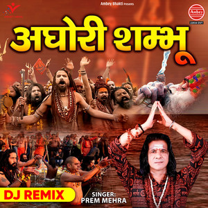 Aghori Shambhu-DJ Remix