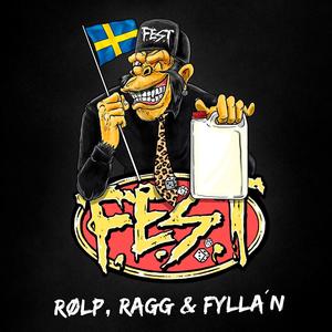 Rølp, ragg & fylla´n - dom Svenska (Explicit)